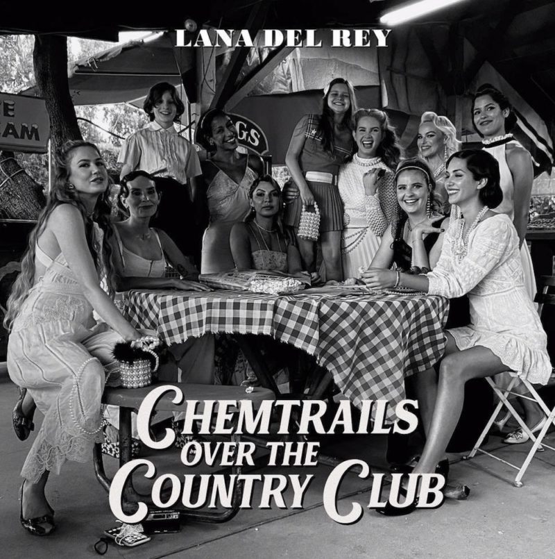 Lana Del Rey Chemtrails Over The Country Club Review : Lana Del Rey - Chemtrails Over The Country Club | La